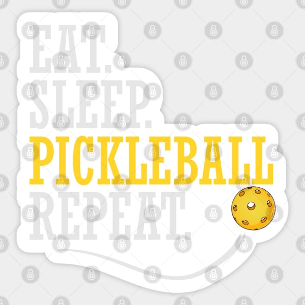 EAT SLEEP PICKLEBALL REPEAT LOVER FUNNY QUOTE GIFT Sticker by jaml-12